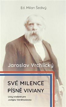 Obrazok Své milence, písně Viviany /komplet/ 2xkniha - Listy a básně pro Justýnou Vondroušovou