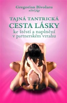 Obrázok Tajná tantrická cesta lásky ke štěstí a naplnění v partnerském vztahu