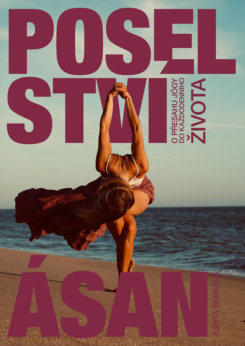 Obrázok Poselství ásan - O přesahu jógy do každodenního života