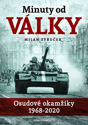 Obrázok Minuty do války - Osudové okamžiky 1968-