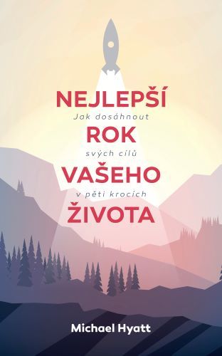 Obrázok Nejlepší rok vašeho života - Jak dosáhnout svých cílů v pěti krocích