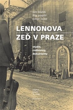 Obrázok Lennonova zeď v Praze - studie, rozhovory, dokumenty