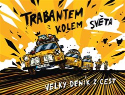 Obrazok Trabantem kolem světa - Velký deník z cest
