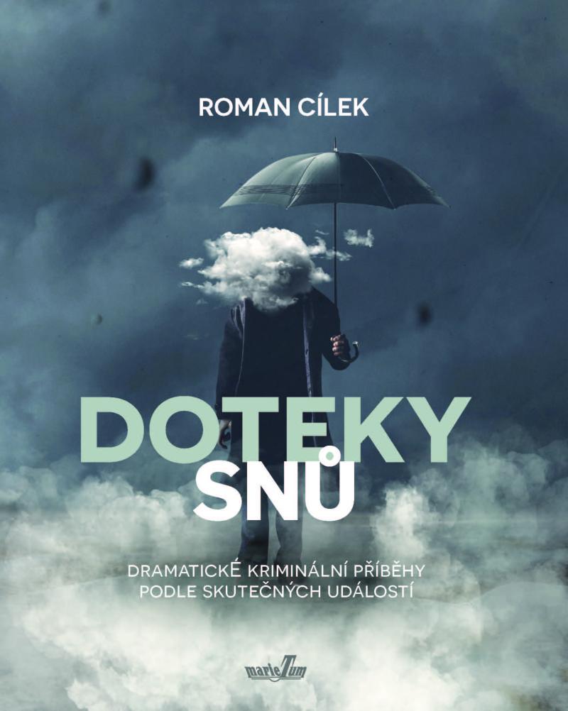Obrázok Doteky snů - Dramatické kriminální příběhy podle skutečných událostí
