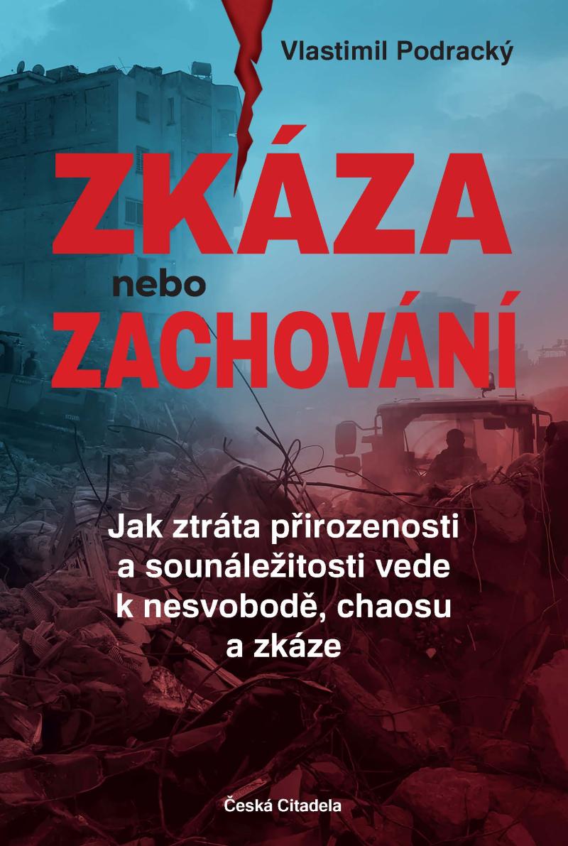 Obrázok Zkáza nebo zachování - Jak ztráta přirozenosti a sounáležitosti vede k nesvobodě, chaosu a zkáze