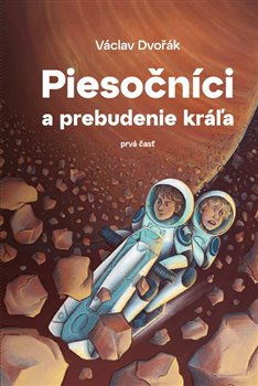 Obrazok Piesočníci a prebudenie kráľa (prvá časť)