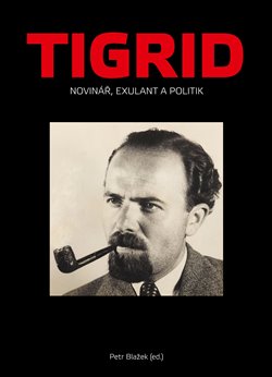 Obrazok Tigrid - Novinář, exulant a politik