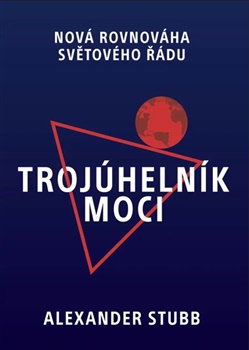 Obrazok Trojúhelník moci - Nová rovnováha světového řádu