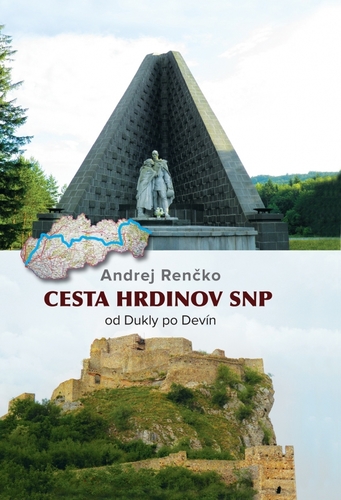 Obrázok CESTA HRDINOV SNP od Dukly po Devín