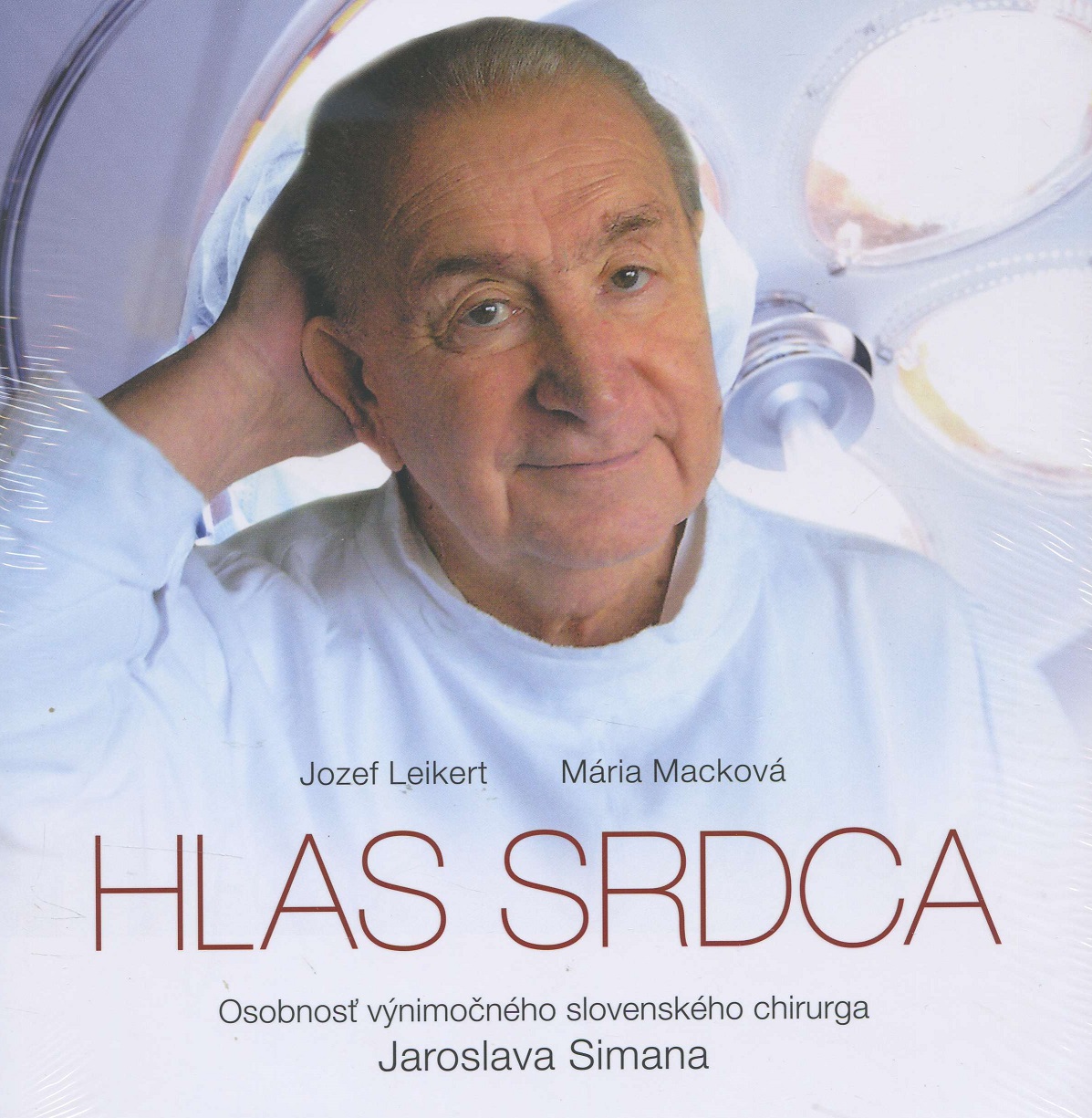 Obrazok Hlas srdca - Osobnosť výnimočného slovenského chirurga Jaroslava Simana