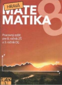 Obrazok Hravá matematika 8 - Pracovný zošit pre 8. ročník ZŠ a 3. ročník OG