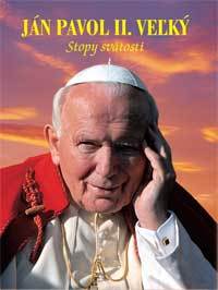 Obrázok Ján Pavol II. Veľký - Stopy svätosti