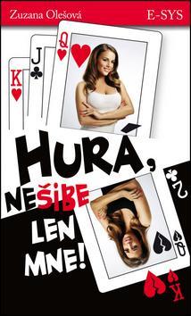 Obrázok Hurá, nešibe len mne!