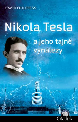 Obrázok Nikola Tesla a jeho tajné vynálezy