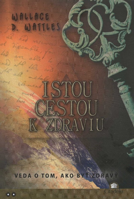Obrazok Istou cestou k zdraviu - Veda o tom, ako byť zdravý