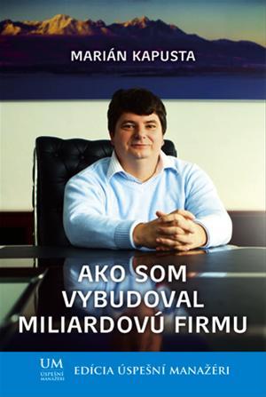 Obrázok Ako som vybudoval miliardovú firmu