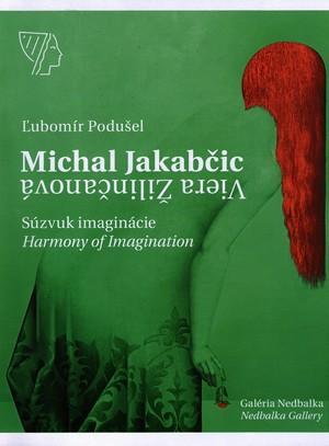 Obrázok Michal Jakabčic, Viera Žilinčanová - Súzvuk imaginácie/Imagination harmony