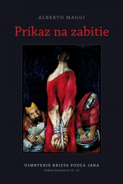 Obrazok Príkaz na zabitie - Usmrtenie Krista podľa Jána