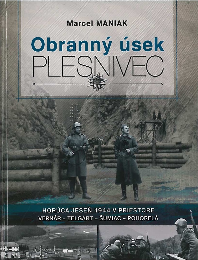 Obrazok Obranný úsek - Plesnivec - Horúca jeseň 1944 v priestore / Vernár - Telgárt - Šumiac - Pohorelá