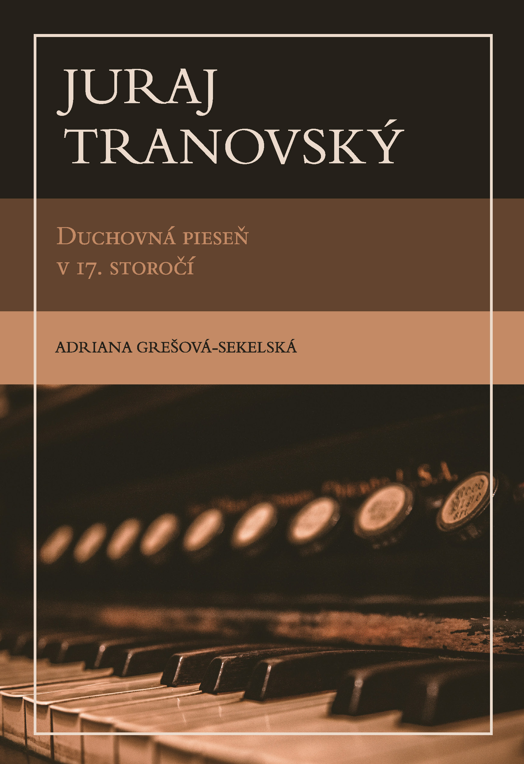 Obrazok Juraj Tranovský - Duchovná pieseň v 17. storočí