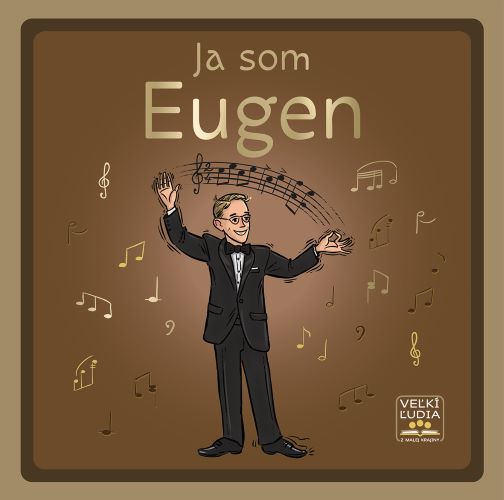 Obrazok Ja som Eugen - Veľkí ľudia z malej krajiny