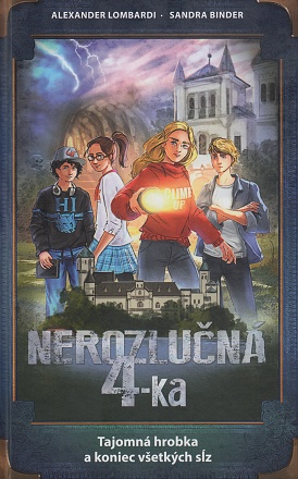 Obrazok Nerozlučná 4-ka (1. diel) - Tajomná hrobka a koniec všetkých sĺz