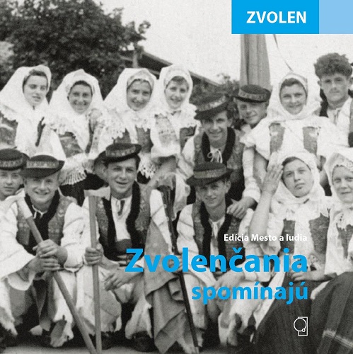 Obrazok Zvolen - Zvolenčania spomínajú