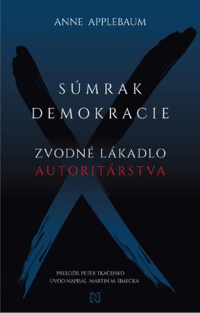 Obrazok Súmrak demokracie - Zvodné lákadlo autoritárstva