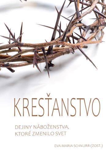 Obrazok Kresťanstvo - Dejiny náboženstva, ktoré zmenilo svet