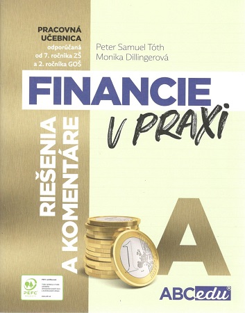 Obrazok Financie v praxi A (riešenia a komentáre) - odporúčaná od 7. ročníka ZŠ a 2. ročníka GOŠ