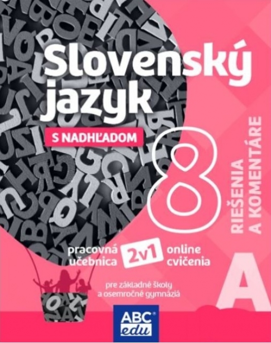 Obrazok Slovenský jazyk 8A Riešenia a komentáre pre 8. roč. ZŠ a terciu