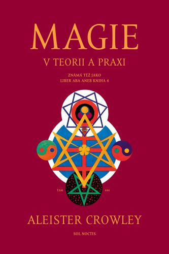 Obrazok Magie v teorii a praxi (2.vyd.) - známá též jako Liber ABA aneb Kniha 4