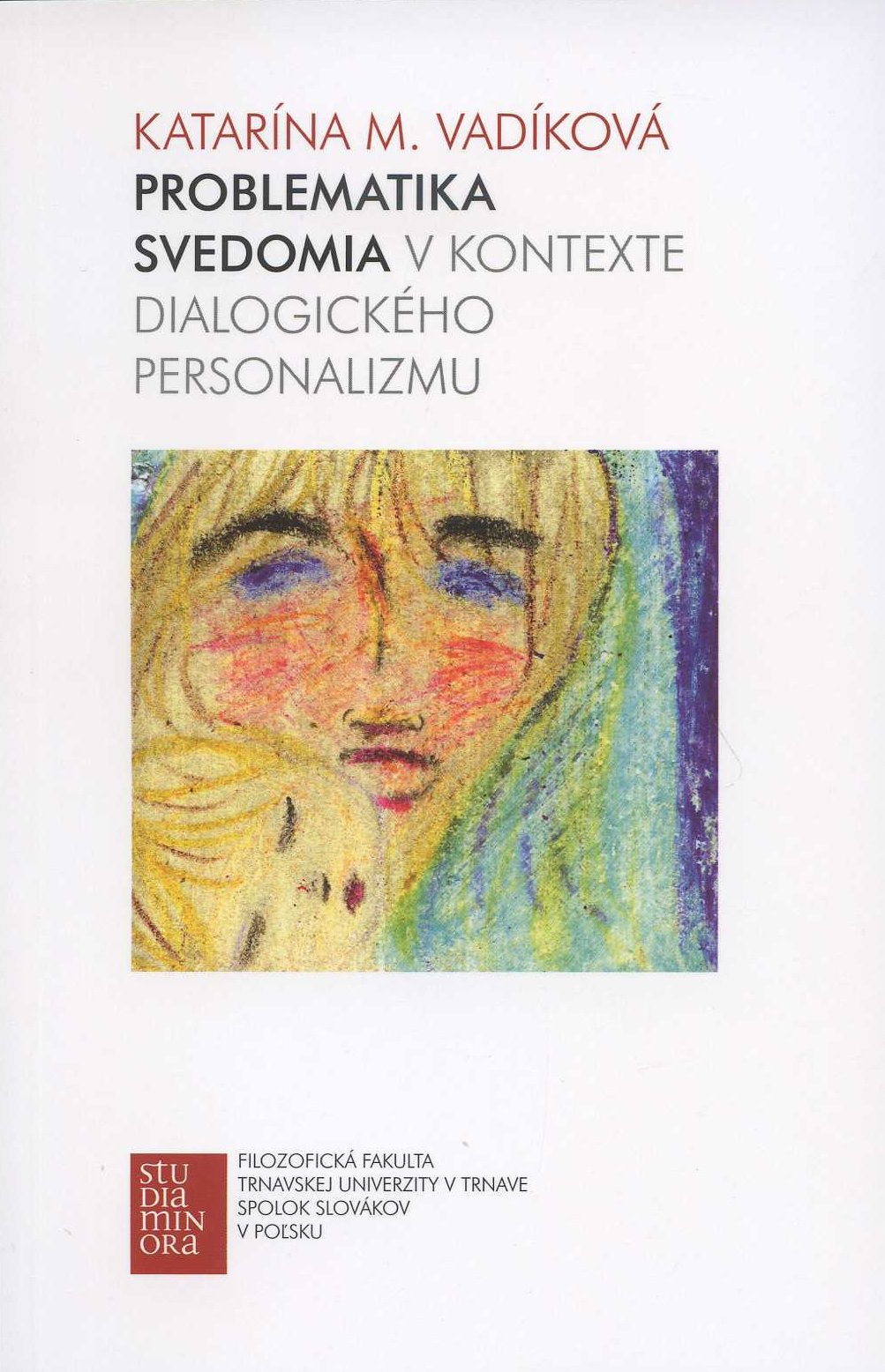 Obrazok Problematika svedomia v kontexte dialogického personalizmu