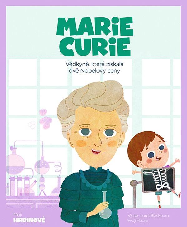 Obrázok Marie Curie - Vědkyně, která získala dvě Nobelovy ceny