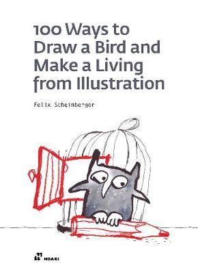 Obrázok 100 Ways to Draw a Bird or How to Make a Living from Illustration