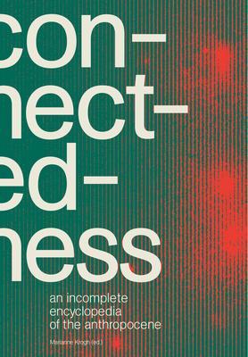 Obrázok Connectedness: an incomplete encyclopedi views, thoughts, considerations, insights, images, notes & remarks