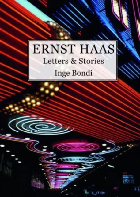 Obrázok Ernst Haas. Letters & Stories