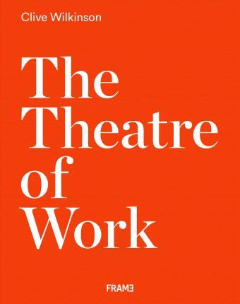 Obrázok Clive Wilkinson: The Theatre of Work
