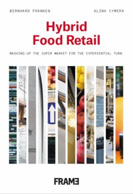 Obrázok Hybrid Food Retail: Staging the Supermarket for the Experience Economy