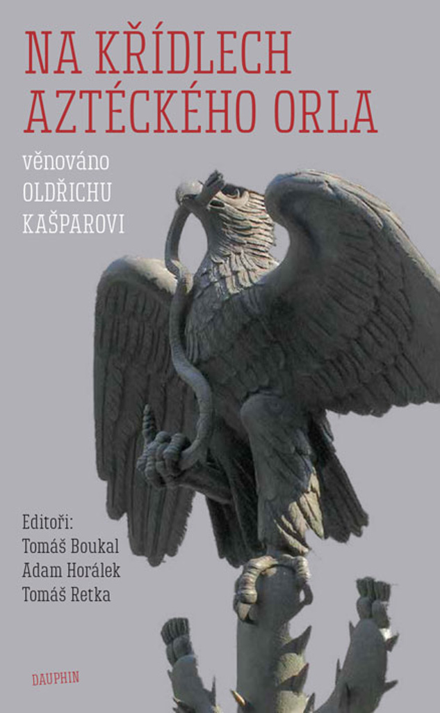 Obrazok Na křídlech aztéckého orla - věnováno Oldřichu Kašparovi