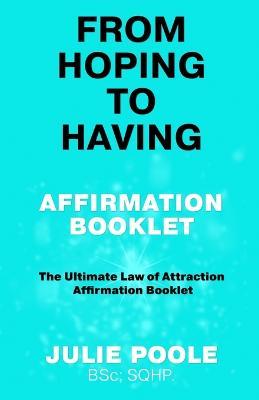 Obrázok From Hoping to Having Affirmation Booklet: The Ultimate Law of Attraction Affirmation Booklet